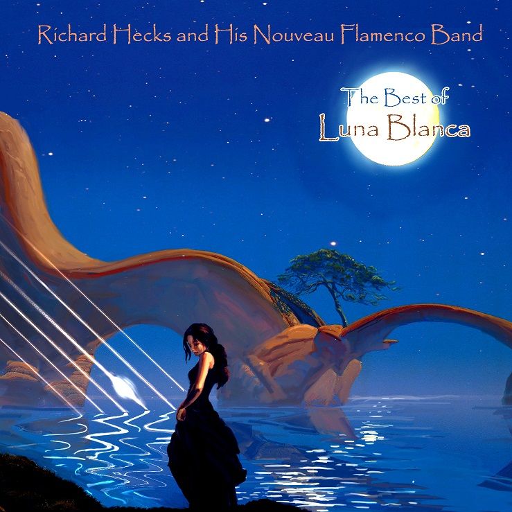 Richard Hecks and His Nouveau Flamenco Band Luna Blanca