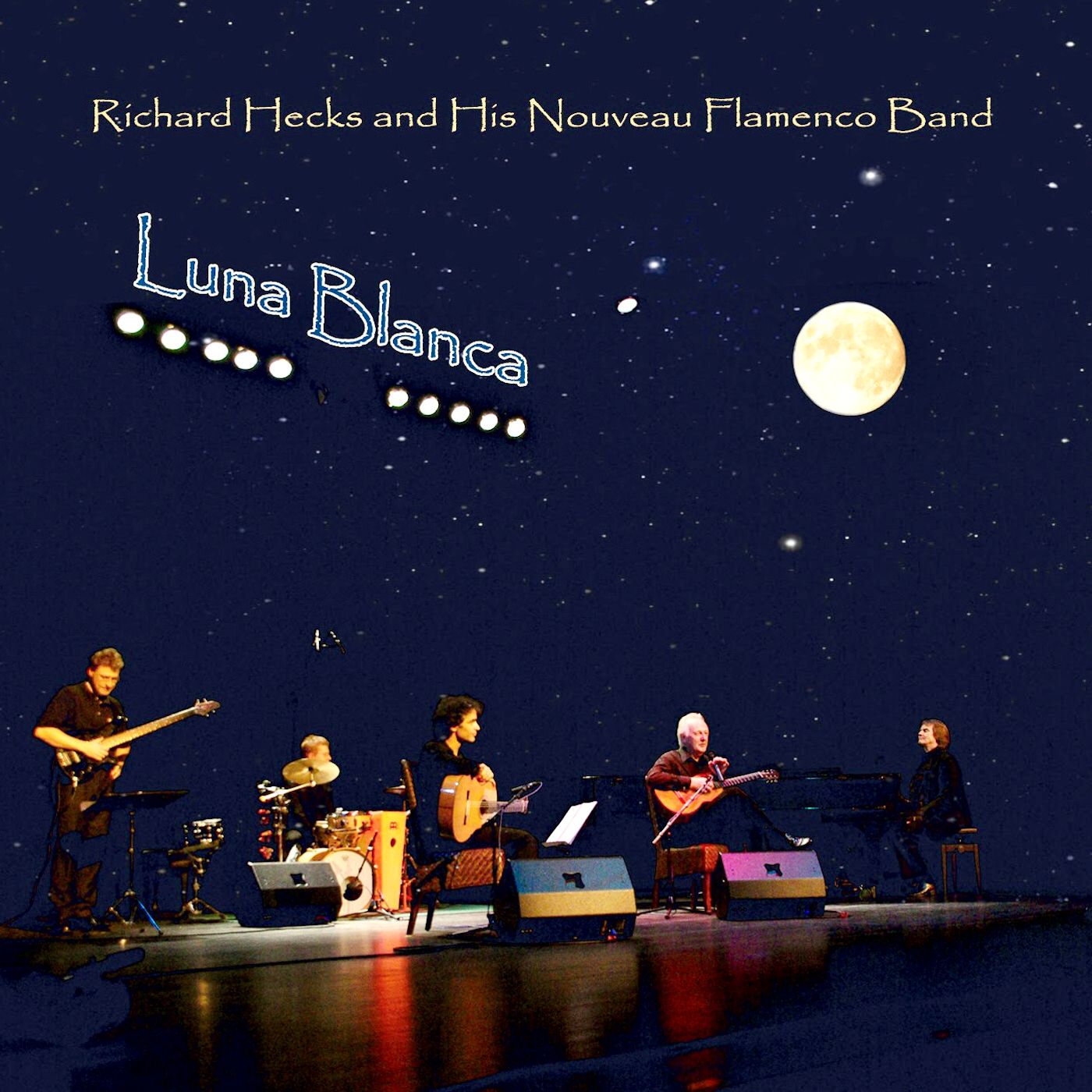 Richard Hecks and His Nouveau Flamenco Band Luna Blanca