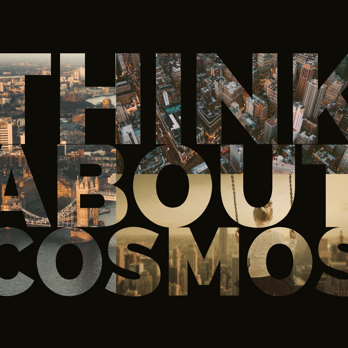 Think About Cosmos